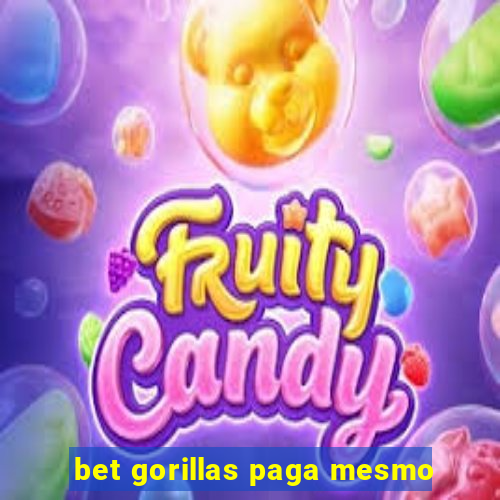 bet gorillas paga mesmo